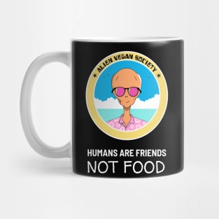 Funny Vegan Aliens - Friends not food Mug